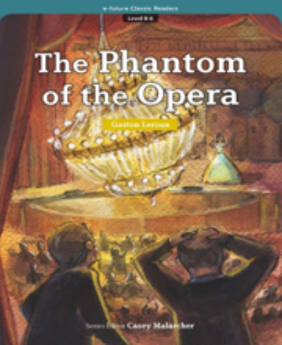e-future Classic Readers 8-06 / The Phantom of the Opera